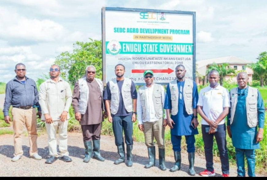 SEDC to Flag Off First Agro-Mechanisation Project in Enugu